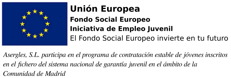 Unión Europea Fondo Social Europeo Iniciativa de Empleo Juvenil El Fondo Social Europeo invierte en tu futuro. Asergles, S.L. participa en el programa de contratación estable de jóvenes inscritos en el fichero del sistema nacional de garantía juvenil en el ámbito de la Comunidad de Madrid
